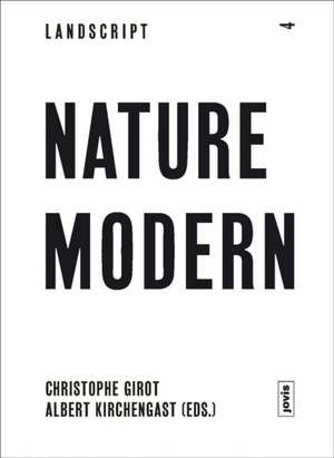 Nature Modern – The Place of Landscape in the Modern Movement de Albert Kirchengast