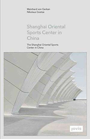 Shanghai Oriental Sports Center in China de Meinhard Von Gerkan