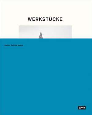 Werkstücke: Objekte zu Häusern machen – Atelier Bettina Kraus de Michael Beutler