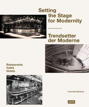 Trendsetter der Moderne – Restaurants, Cafés, Hotels de Bollerey Franziska