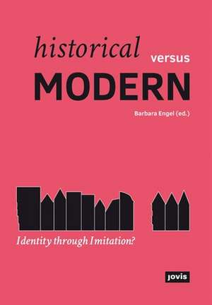 Historical versus Modern: – Identity through Imitation? de Barbara Engel