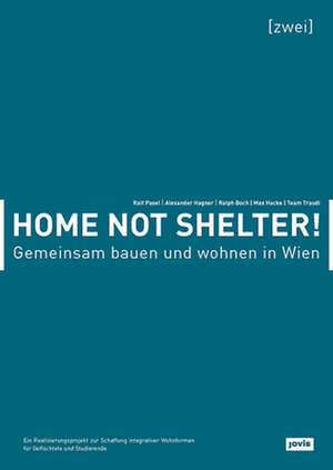 Home not Shelter! 2 Gemeinsam bauen und wohnen in Wien de Ralf Pasel