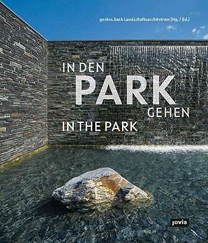 In den Park gehen / In the Park – Landschaft der Gegenwart de Geskes.hack Lan Geskes.hack Lan