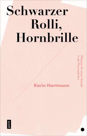 Schwarzer Rolli, Hornbrille de Karin Hartmann