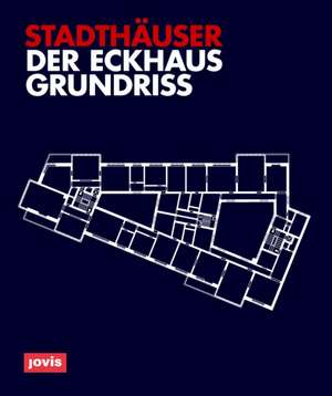 Der Eckhausgrundriss – Stadthäuser de Georg Ebbing