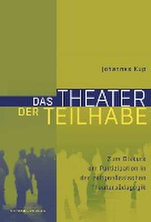 Das Theater der Teilhabe de Johannes Kup