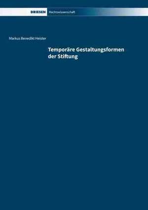 Temporäre Gestaltungsformen der Stiftung de Markus Benedikt Heister