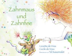 Zahnmaus und Zahnfee de Lizzette de Vries