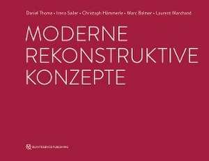 Moderne rekonstruktive Konzepte de Daniel Thoma