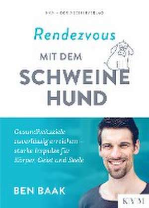 Rendezvous mit dem Schweinehund de Ben Baak