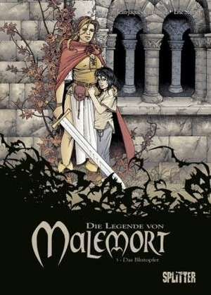 Die Legende von Malemort 03 - Das Blutopfer de Eric Stalner