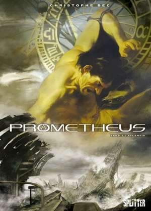 Prometheus 01. Atlantis de Christophe Bec