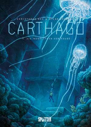 Carthago 04. Die Monolithen von Koubé de Christophe Bec