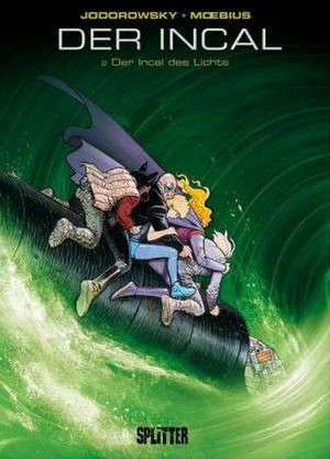 Der Incal 02. Der Incal des Lichts de Alexandro Jodorowsky