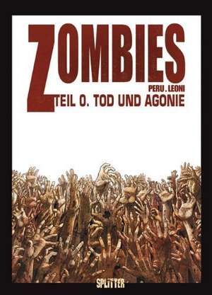 Zombies 0. Tod und Agonie de Olivier Peru