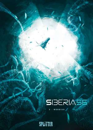 Siberia 56. Band 2. Morbius de Christophe Bec