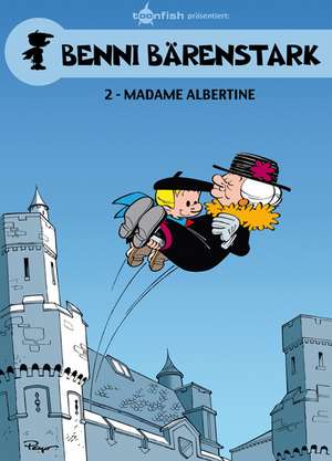 Benni Bärenstark 02. Madame Albertine de Peyo