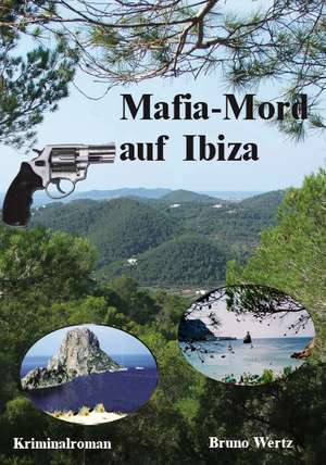 Mord auf Ibiza de Bruno Wertz