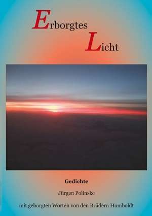 Erborgtes Licht de Jürgen Polinske
