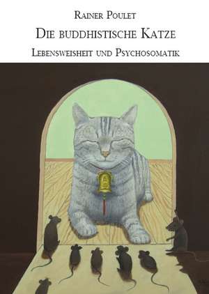 Die buddhistische Katze de Rainer Poulet