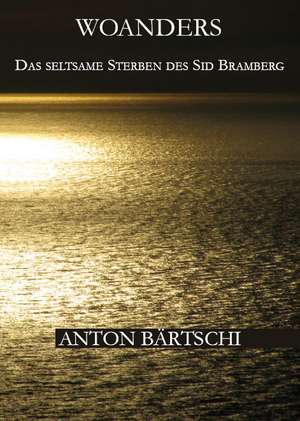 Woanders de Anton Bärtschi