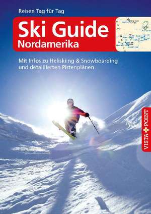 Ski Guide Nordamerika de Christoph Schrahe