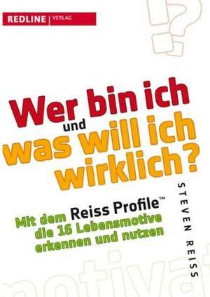 Wer bin ich und was will ich wirklich? de Steven Reiss