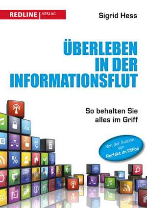 Überleben in der Informationsflut de Sigrid Hess