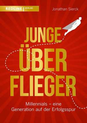 Junge Überflieger de Jonathan Sierck