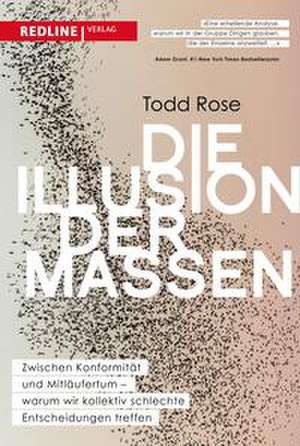 Die Illusion der Massen de Todd Rose