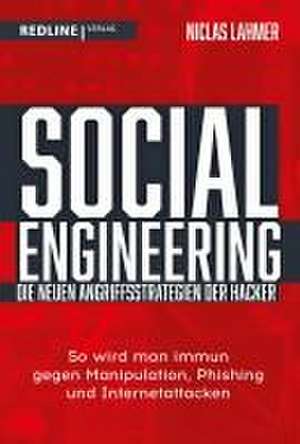 Social Engineering - die neuen Angriffsstrategien der Hacker de Niclas Lahmer