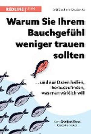 Warum Sie Ihrem Bauchgefühl weniger trauen sollten de Seth Stephens-Davidowitz