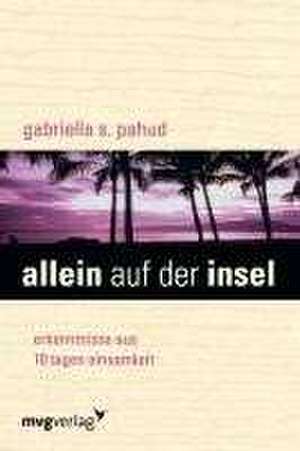 Allein auf der Insel de Gabriella S Pahud