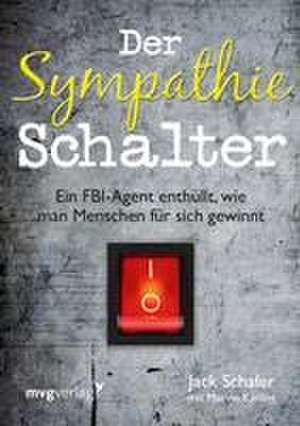 Der Sympathie-Schalter de Jack Schafer