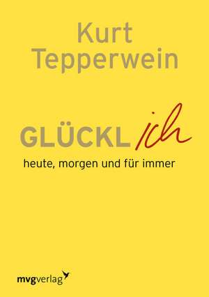 Glücklich de Kurt Tepperwein