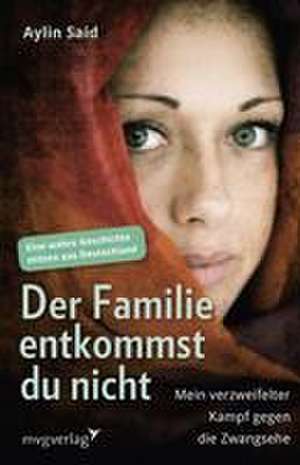 Der Familie entkommst du nicht de Aylin Said