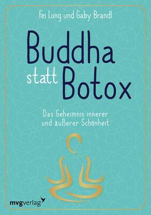 Buddha statt Botox de Fei Long