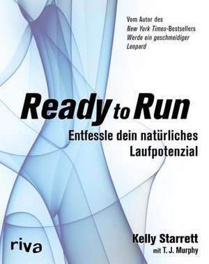 Ready to Run de Kelly Starrett