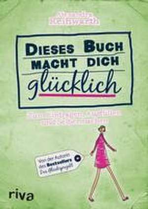 Dieses Buch macht dich glücklich de Alexandra Reinwarth