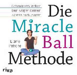 Die Miracle-Ball-Methode de Elaine Petrone