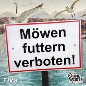 Möwen futtern verboten