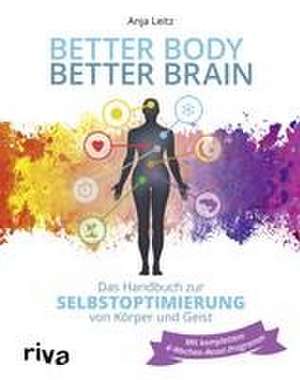 Better Body - Better Brain de Anja Leitz