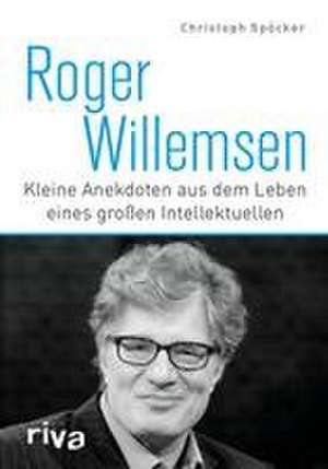 Roger Willemsen de Christoph Spöcker