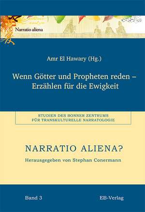 Wenn Götter und Propheten reden - Erzählen für die Ewigkeit de Amr EL Hawary