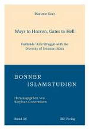 Ways to Heaven, Gates to Hell de Marlene Kurz