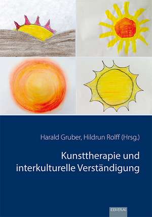 Kunsttherapie und interkulturelle Verständigung de Harald Gruber