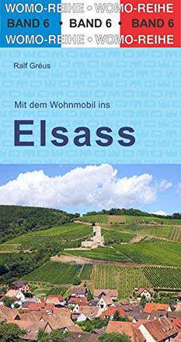 Mit dem Wohnmobil ins Elsass de Ralf Gréus