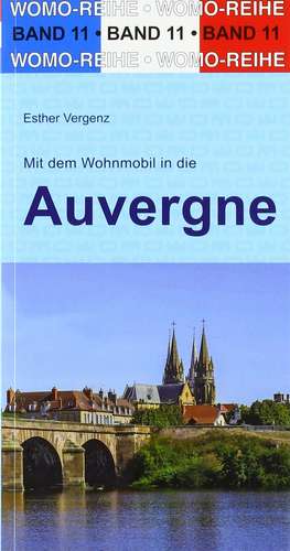 Mit dem Wohnmobil in die Auvergne de Esther Vergnez