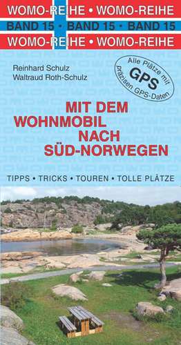 Mit dem Wohnmobil nach Süd-Norwegen de Waltraud Roth-Schulz