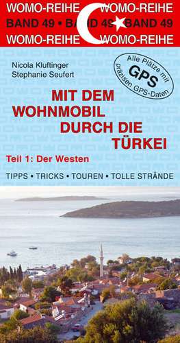 Mit dem Wohnmobil durch die Türkei 01. Der Westen de Nicola Kluftinger